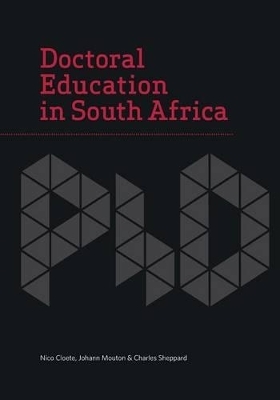 Doctoral education in South Africa - Nico Cloete, Johann Mouton, Charles Sheppard