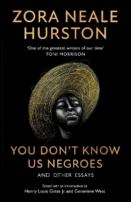 You Don’t Know Us Negroes and Other Essays - Zora Neale Hurston