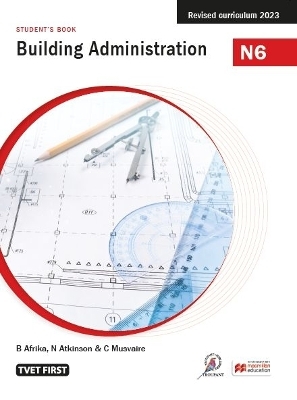 Building Administration N6 Student’s Book - B. Afrika, N. Atkinson, C. Musvaire