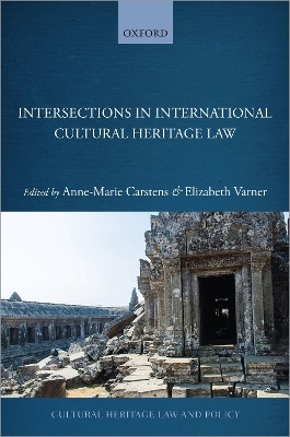 Intersections in International Cultural Heritage Law - 