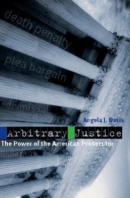 Arbitrary Justice - Angela J. Davis