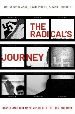 The Radical's Journey - Arie W. Kruglanski, David Webber, Daniel Koehler