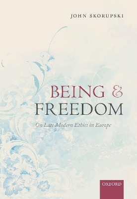 Being and Freedom - John Skorupski