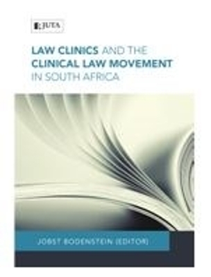 Law clinics and the clinical law movement in South Africa - 