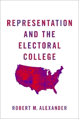 Representation and the Electoral College - Robert M. Alexander