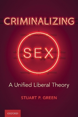 Criminalizing Sex - Stuart P. Green