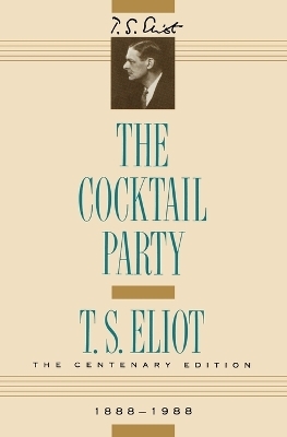 The Cocktail Party - Professor T S Eliot