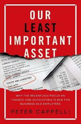 Our Least Important Asset - Peter Cappelli