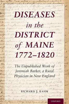 Diseases in the District of Maine 1772 - 1820 - Richard J. Kahn