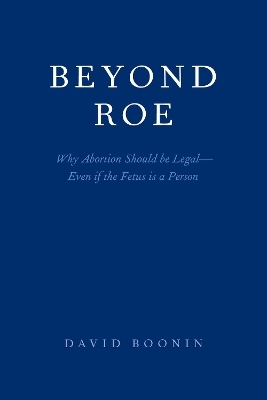 Beyond Roe - David Boonin