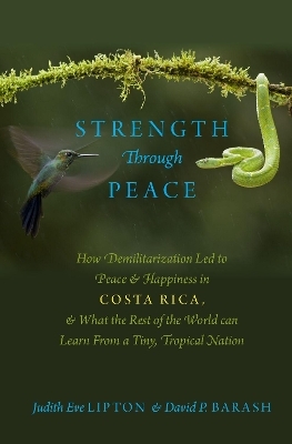 Strength Through Peace - Judith Eve Lipton, David P. Barash