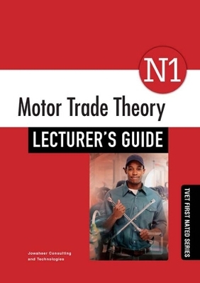 Motor & Diesel Trade Theory N1: Lecturer’s Guide -  Jowaheer Consulting and Technologies