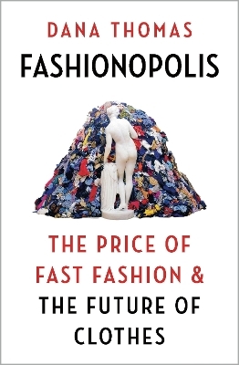 Fashionopolis - Dana Thomas