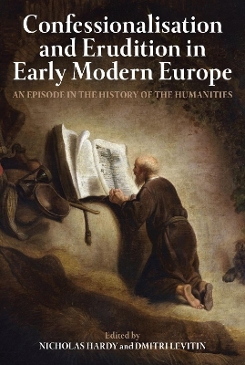 Confessionalisation and Erudition in Early Modern Europe - 