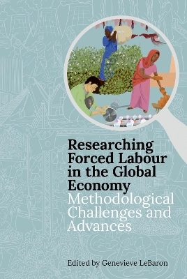 Researching Forced Labour in the Global Economy - 