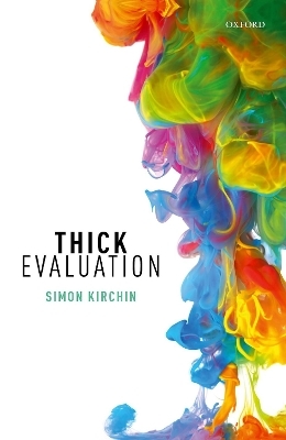 Thick Evaluation - Simon Kirchin