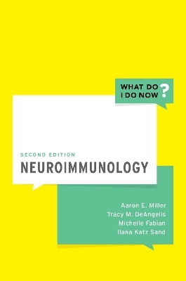 Neuroimmunology - Aaron E. Miller, Tracy DeAngelis, Michelle Fabian, Ilana Katz Sand