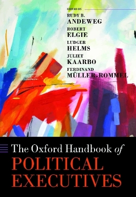 The Oxford Handbook of Political Executives - 