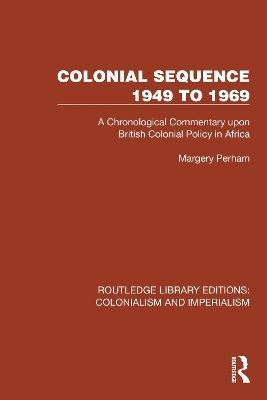 Colonial Sequence 1949 to 1969 - Margery Perham