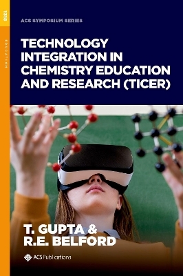 Technology Integration in Chemistry Education and Research - 