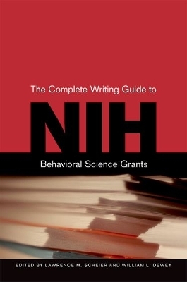 The Complete Writing Guide to NIH Behavioral Science Grants - 