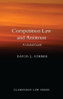 Competition Law and Antitrust - David J. Gerber