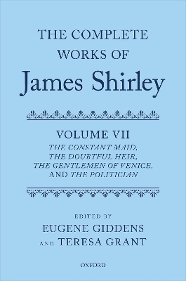 The Complete Works of James Shirley: Volume 7 - James Shirley