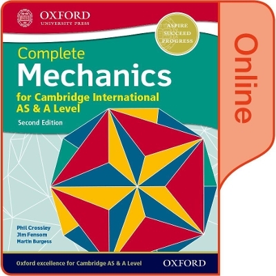 Mechanics for Cambridge International AS & A Level - Phillip Crossley, Martin Burgess, Jim Fensom