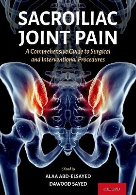 Sacroiliac Joint Pain - Alaa Abd-Elsayed, Dawood Sayed