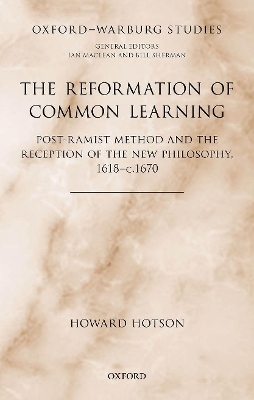 The Reformation of Common Learning - Howard Hotson