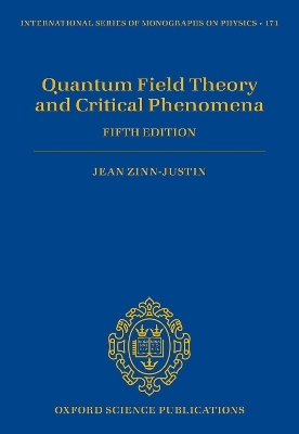 Quantum Field Theory and Critical Phenomena - Jean Zinn-Justin