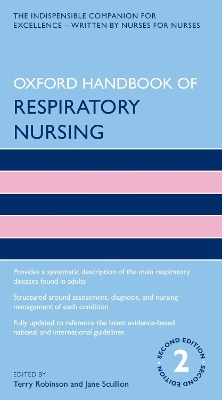 Oxford Handbook of Respiratory Nursing - Terry Robinson, Jane Scullion