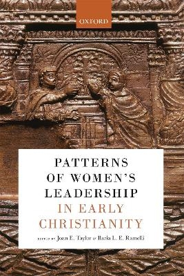 Patterns of Women's Leadership in Early Christianity - 