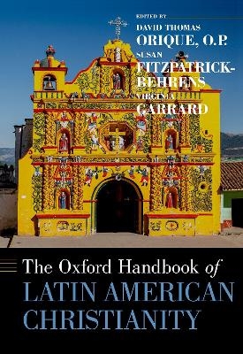 The Oxford Handbook of Latin American Christianity - 