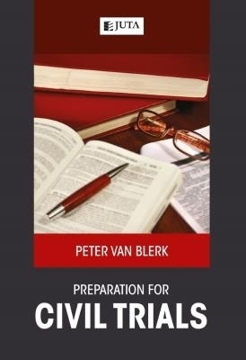 Preparation for Civil Trials - Peter Van Blerk