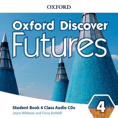 Oxford Discover Futures: Level 4: Class Audio CDs - Jayne Wildman, Fiona Beddall