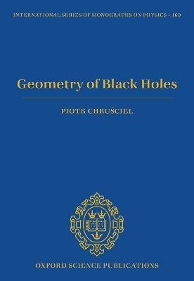 Geometry of Black Holes - Piotr T. Chruściel