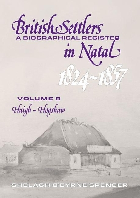 British Settlers in Natal 1824-1857 - Shelagh O'Byrne Spencer