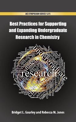 Best Practices for Supporting and Expanding Undergraduate Research in Chemistry - 