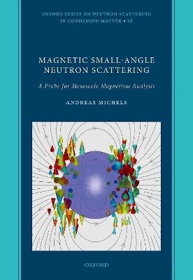 Magnetic Small-Angle Neutron Scattering - Andreas Michels