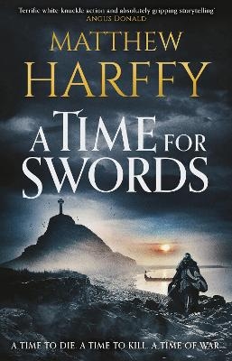 A Time for Swords - Matthew Harffy