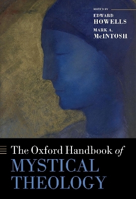 The Oxford Handbook of Mystical Theology - 