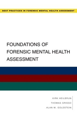 Foundations of Forensic Mental Health Assessment - Kirk Heilbrun, Thomas Grisso, Alan M. Goldstein