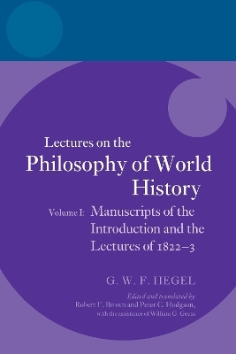 Hegel: Lectures on the Philosophy of World History, Volume I