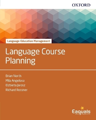 Language Course Planning - Brian North, Mila Angelova, Elzbieta Jarosz, Richard Rossner