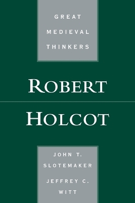 Robert Holcot - John T. Slotemaker, Jeffrey C. Witt