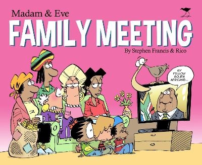 Madam & Eve Annual 2021: Family Meeting - Steven Francis, Rico Rico