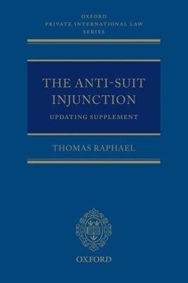 The Anti-Suit Injunction Updating Supplement - Thomas Raphael