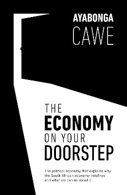 The Economy On Your Doorstep - Ayabonga Cawe