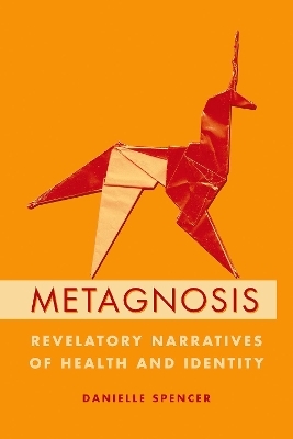 Metagnosis - Danielle Spencer